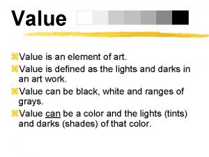 Value z Value is an element of art