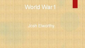 World War 1 Josh Elworthy Archduke Franz Ferdinand