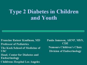 Type 2 Diabetes in Children and Youth Francine
