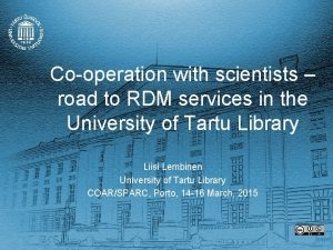 Cooperation with scientists road to RDM services in