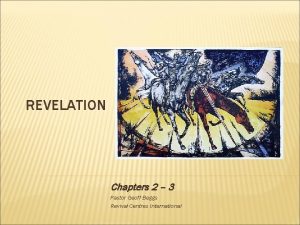 REVELATION Chapters 2 3 Pastor Geoff Beggs Revival