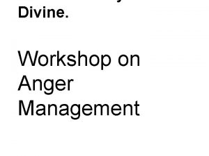 Divine Workshop on Anger Management Important Quote By