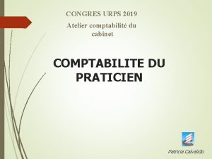 CONGRES URPS 2019 Atelier comptabilit du cabinet COMPTABILITE