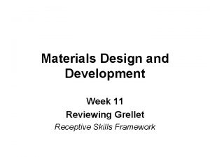 Materials Design and Development Week 11 Reviewing Grellet