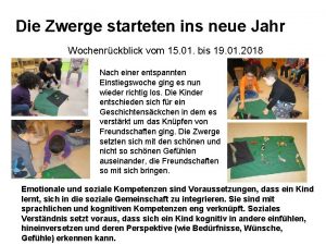 Die Zwerge starteten ins neue Jahr Wochenrckblick vom