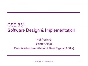 CSE 331 Software Design Implementation Hal Perkins Winter