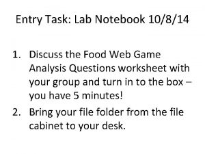 Entry Task Lab Notebook 10814 1 Discuss the