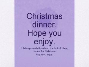 Christmas dinner Hope you enjoy This is a