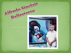 who was Alfredo Sinclair Alfredo Ballesteros Panama City