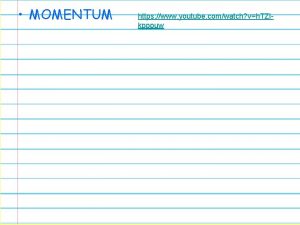 MOMENTUM https www youtube comwatch vh TZIkpppuw 8