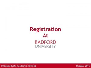 Registration At Undergraduate Academic Advising October 2015 What