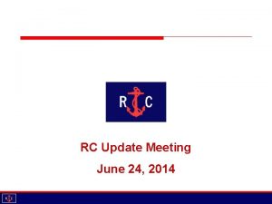 RC Update Meeting June 24 2014 Agenda Introductions