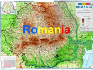 Romania Prezentare Generala Romnia este o ar situat