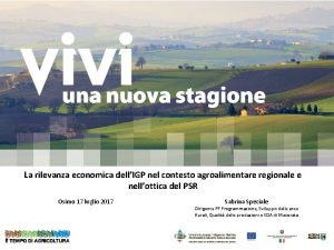 La rilevanza economica dellIGP nel contesto agroalimentare regionale