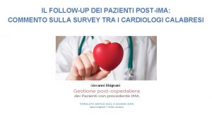 IL FOLLOWUP DEI PAZIENTI POSTIMA COMMENTO SULLA SURVEY