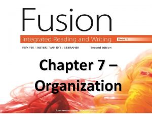 Chapter 7 Organization 2016 CENGAGE LEARNING ALL RIGHTS