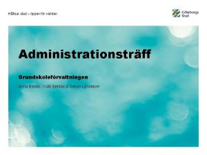 Hllbar stad ppen fr vrlden Administrationstrff Grundskolefrvaltningen Anna