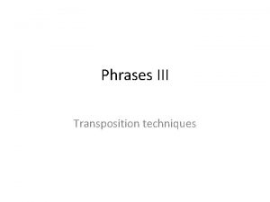 Phrases III Transposition techniques Common transpositions Eng Ita