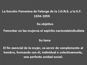 La Seccin Femenina de Falange de la J