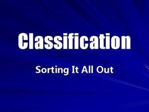 Classification Sorting It All Out Why Classify Imagine