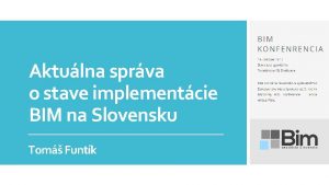 Aktulna sprva o stave implementcie BIM na Slovensku