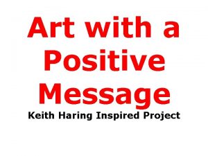 Art with a Positive Message Keith Haring Inspired