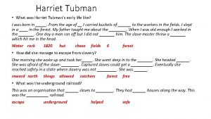 Harriet Tubman What was Harriet Tubmans early life