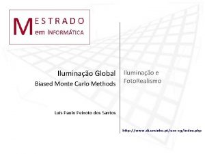 Iluminao Global Iluminao e Biased Monte Carlo Methods