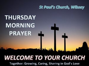 St Pauls Church Wibsey THURSDAY MORNING PRAYER WELCOME