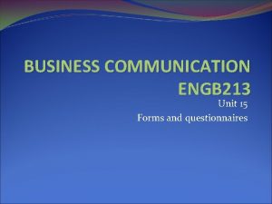 BUSINESS COMMUNICATION ENGB 213 Unit 15 Forms and