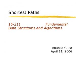 Shortest Paths 15 211 Fundamental Data Structures and