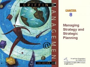 CHAPTER 8 Managing Strategy and Strategic Planning Power