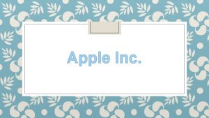 Apple Inc Apple history Apple was found on