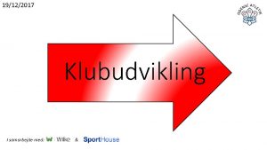 19122017 Klubudvikling I samarbejde med Aftenens program Mnsterklubanalyse