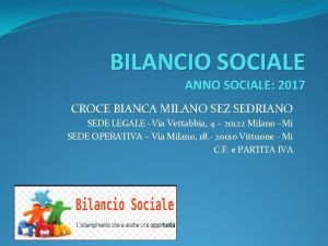 BILANCIO SOCIALE ANNO SOCIALE 2017 CROCE BIANCA MILANO