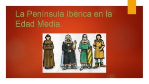 La Pennsula Ibrica en la Edad Media La