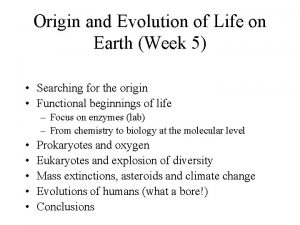 Origin and Evolution of Life on Earth Week