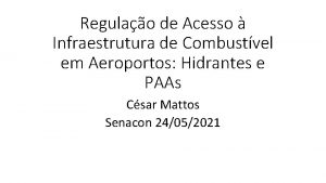 Regulao de Acesso Infraestrutura de Combustvel em Aeroportos