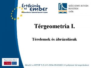 Trgeometria I Trelemek s brzolsuk Szchenyi Istvn Egyetem