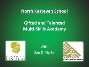 North Kesteven School Gifted and Talented MultiSkills Academy