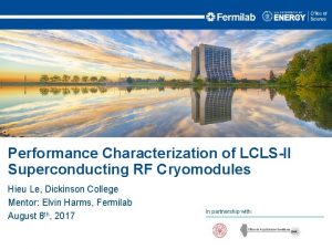 Performance Characterization of LCLSII Superconducting RF Cryomodules Hieu