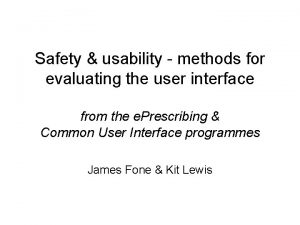 Safety usability methods for evaluating the user interface