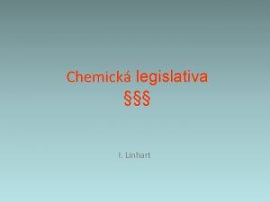 Chemick legislativa I Linhart Chemick legislativa teorie a