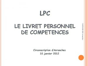 LPC Circonscription dAvranches 10 janvier 2012 O BURGER