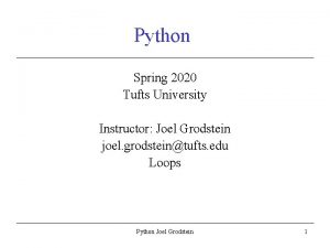 Python Spring 2020 Tufts University Instructor Joel Grodstein