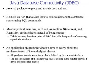 Java Database Connectivity JDBC java sql package to