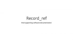 Recordref And supporting software documentation GNU Radio Open