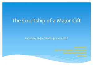 The Courtship of a Major Gift Launching Major