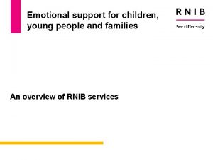 Emotional support for children young people and families