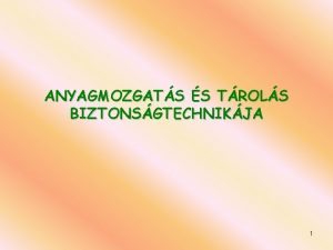 ANYAGMOZGATS S TROLS BIZTONSGTECHNIKJA 1 ANYAGMOZGATS AZ ANYAGMOZGATS